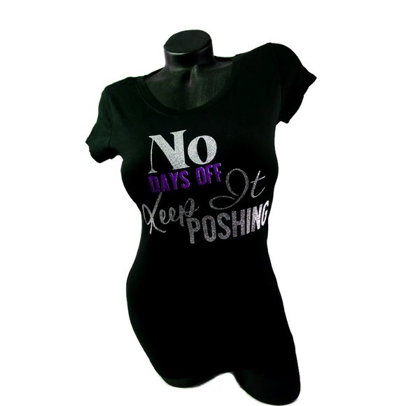 No Days Off ~ Keep it POSHING Black Fitted Tee. - Picture 7 of 7